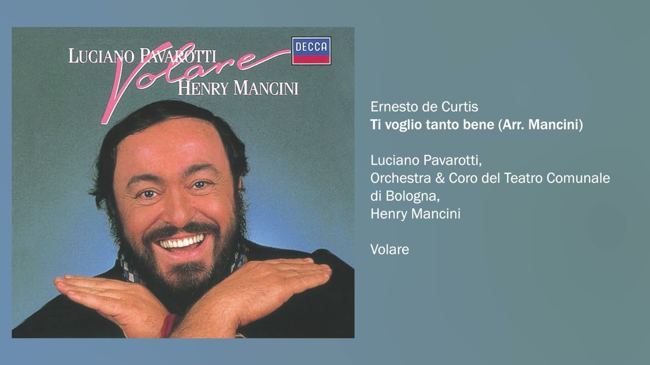 Luciano Pavarotti - Ti voglio tanto bene (Arr. Mancini) [Official Audio]