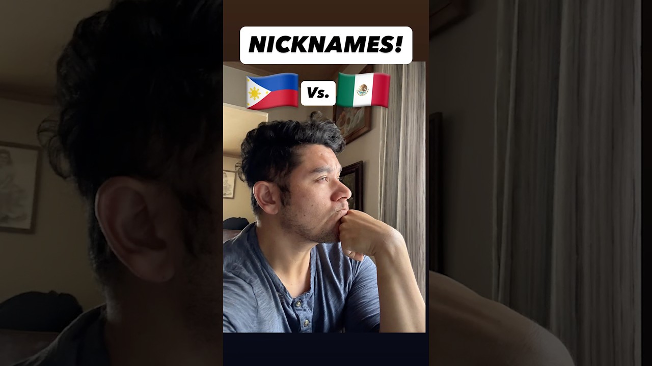 Filipino vs Mexican nicknames