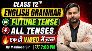 Class 12th | Future Tense | English Grammar | Mahboob Sir | All Future Tenses Complete In One Video