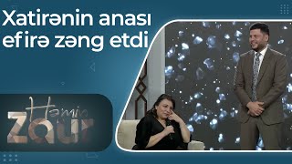 Sosial Şəbəkələrdə Ifası Ilə Məşhurlaşan Xatirənin Anası Efirə Zəng Etdi - Həmin Zaur