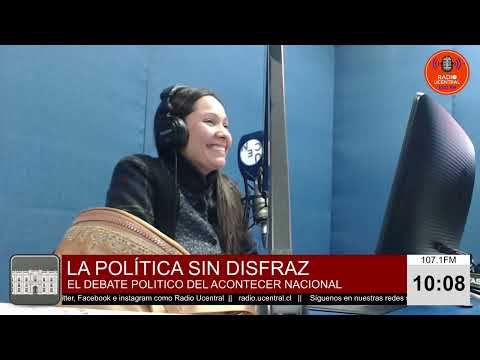 RADIO UCENTRAL || LA POLÍTICA SIN DISFRAZ 4/8/2022