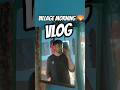 Morning Vlog|| Village #vlog #dailyvlog #lifechanging #life #morning #shorts #manvendravlogs #5k