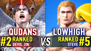 T8 🔥 QUDANS (#2 Ranked Devil Jin) vs LOWHIGH (#5 Ranked Steve) 🔥 Tekken 8 High Level Gameplay