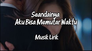 Download lagu The Latest Sad Song That Will Make You Cry 'If Only I Could Turn Back Time' 💔