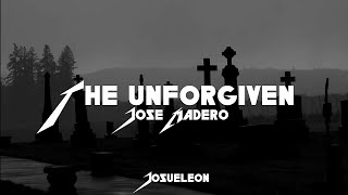 José Madero - The Unforgiven - Letra en Español e Inglés