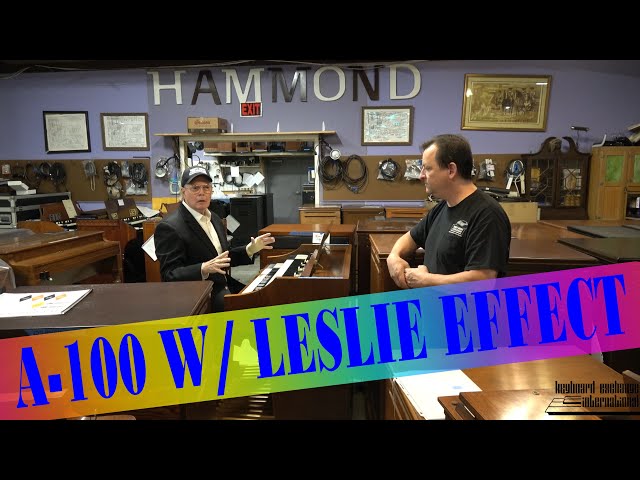 A -100 with Leslie effect. No Leslie is required. Run through your