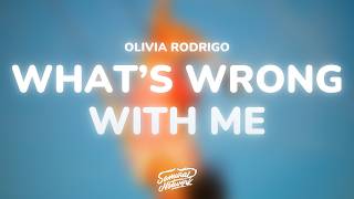 Olivia Rodrigo - what’s wrong with me (Lyrics) .ft Robert Smith