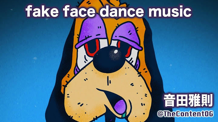 🌚 fake face dance music · 音田雅則 Otoda Masanori (Eng | Kan | Rom)