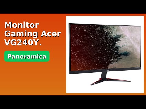 RECENSIONE (2025) : Monitor Gaming Acer VG240Y. DETTAGLI ESSENZIALI