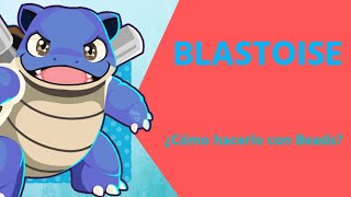 BLASTOISE!!!