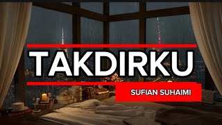 Download Lagu TAKDIRKU - SUFIAN SUHAIMI | lirik MP3