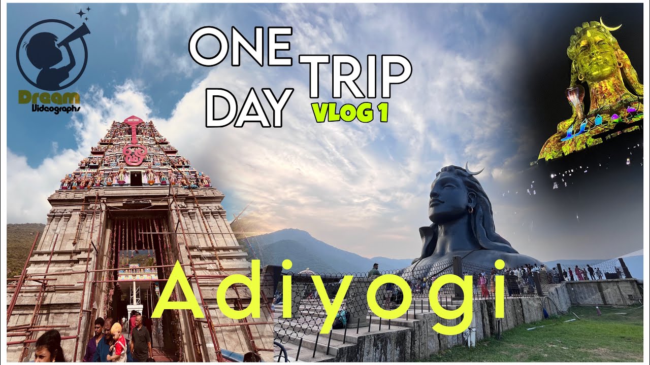 Adiyogi Coimbatore - Isha Centre / Vlog 1 Malayalam - Dream videographs