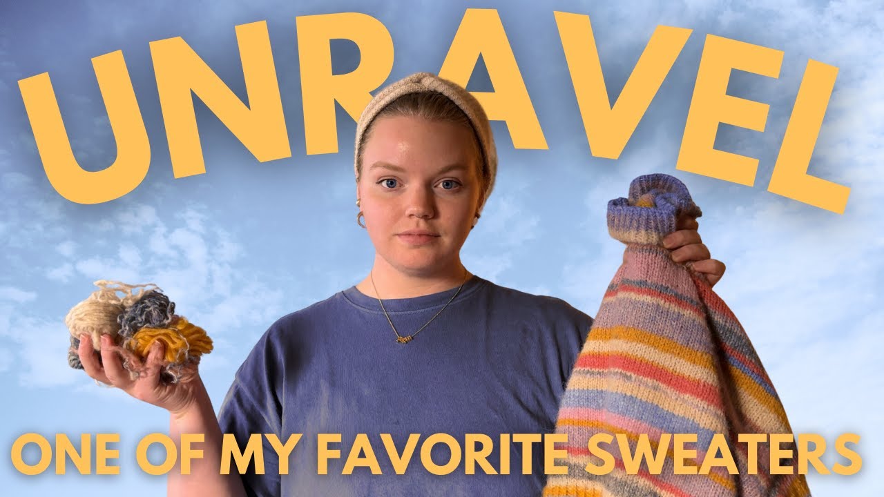 Unraveling One of My Favorite Sweaters - moving past my knitting failures