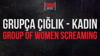 Grupça Çığlık, Kadın - Group of Women Screaming Resimi