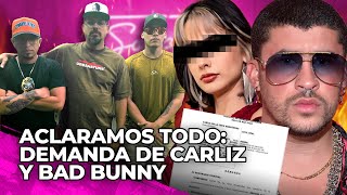 ACLARAMOS TODO: DEMANDA BAD BUNNY/CARLIZ