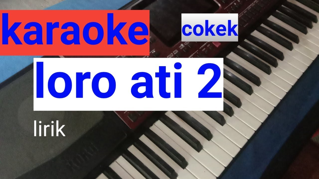 karaoke loro ati 2 sragenan#karaoke loro ati2 cokek
