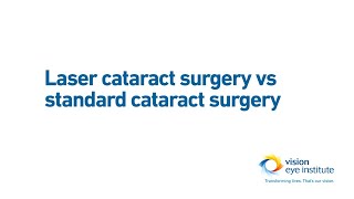 Laser-assisted cataract surgery vs. traditional cataract surgery