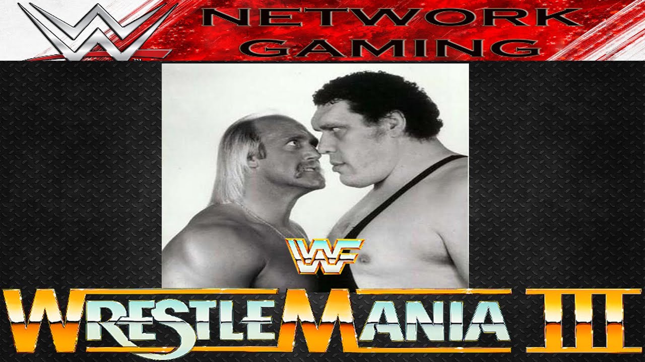 Wwe Hulk Hogan Vs Andre The Giant Wrestlemania 3 Wwe Hulk Hogan Vs Andre The Giant Wrestlemania 3