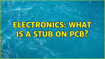 Electronics: What is a stub on PCB?
