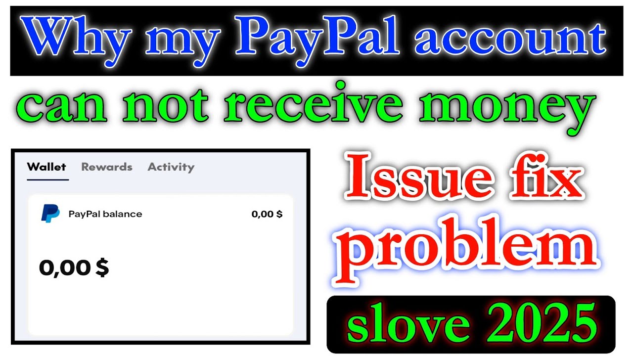 Why my PayPal account can not receive money issue fix problem slove 2025