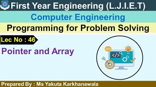 Lec-46_Pointer and Array | Programming for Problem Solving | First Year Engineering