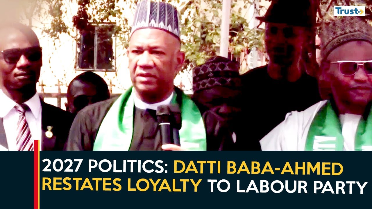2027 Politics: Datti Baba-Ahmed Restates Loyalty To Labour Party