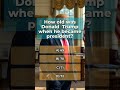 How old was Donald  Trump when he became president?