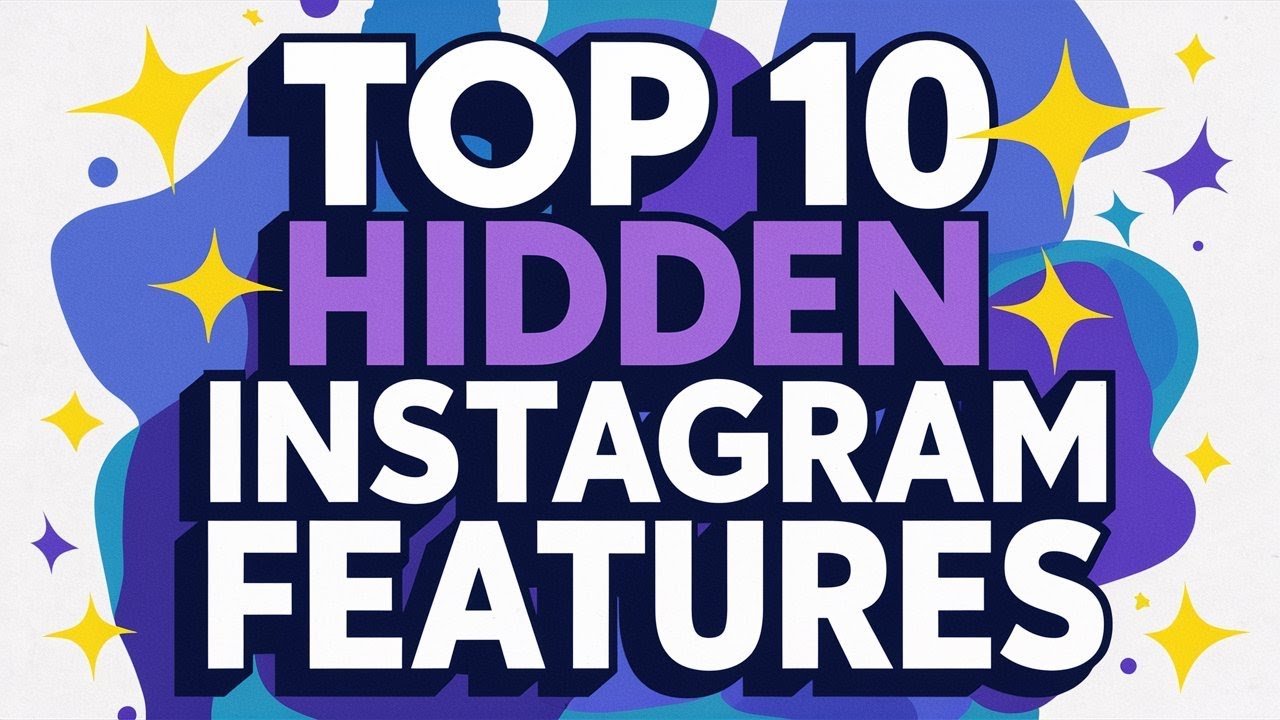 Top 10 Hidden Instagram Features Everyone Needs to Know