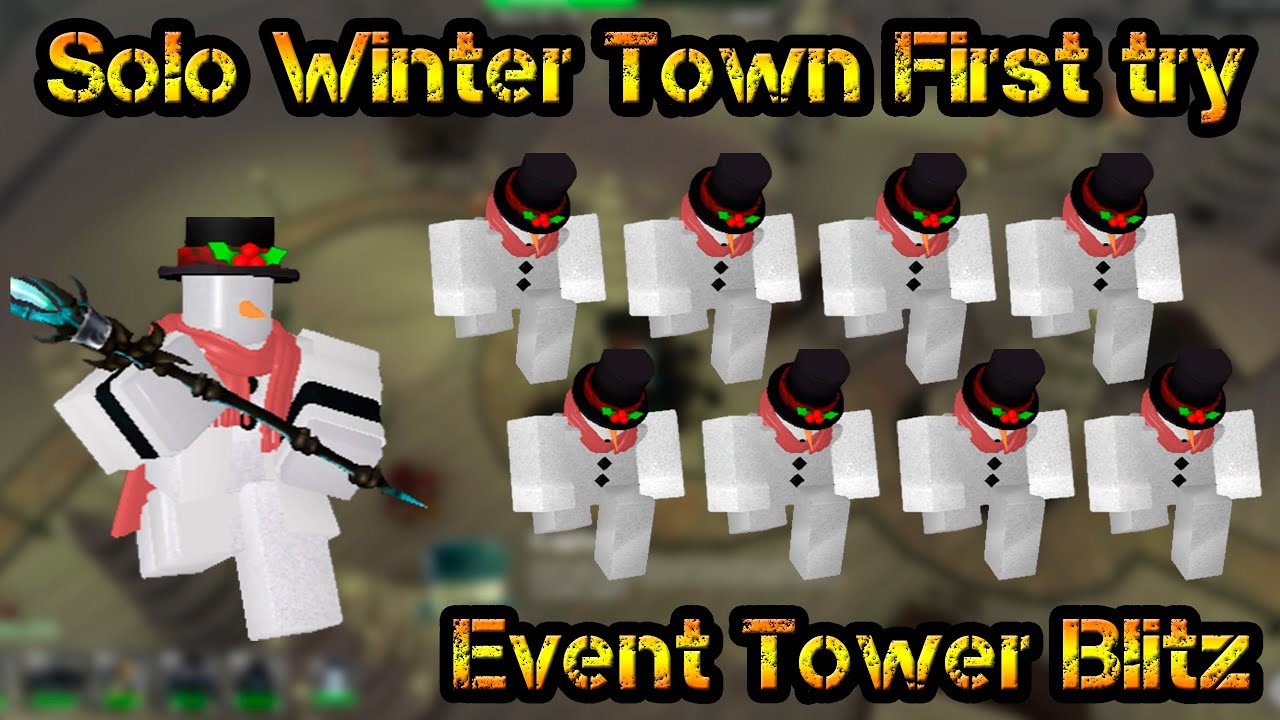 Solo Winter Town First try Event The Constructs Roblox Tower Blitz