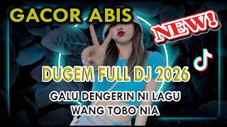 FULL DJ DUGEM FUNKOT WANG TOBO NIA 2026