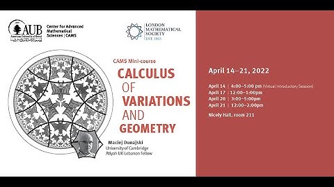 "Calculus of Variations, and Geometry" - Maciej Dunajski - Lecture III