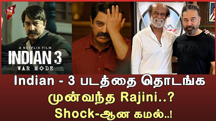 Indian - 3 படத்தை தொடங்க முன்வந்த Rajini..? Shock-ஆன கமல்..!
