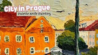 💖 Can A Palette Knife Capture The Charm Of Prague? | Acrylic Painting Process