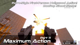 Maximum Action | Rooftop Shoot Scene! | Retro-Style First-Person Hollywood Action!