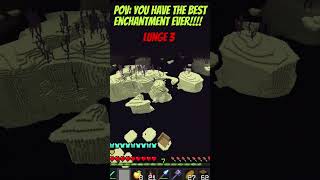 pov:you have the best ever enchant!!