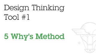 Design Thinking Tool  #1 By The Argonauts | 5 Why's Method