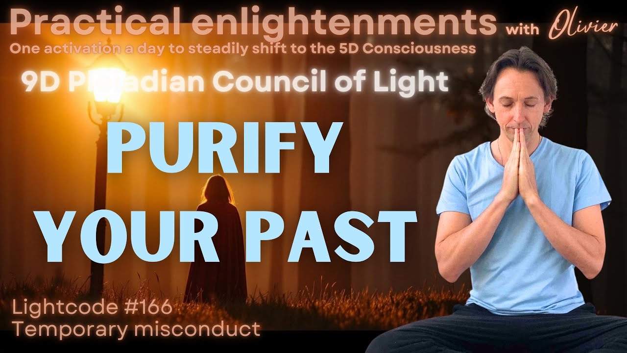 Purify your past l Light code & message from the 9D Pleiadian Council ...
