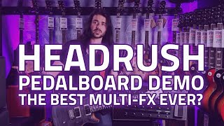 Headrush Pedalboard Multi-FX Processor Review & Demo