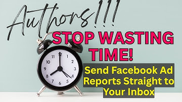 How Authors Can Schedule Facebook Ads Reports to Their Email (Time-Saving Tip!)