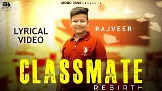 Classmate (Lyrical Video) | Rajveer | Sachin Ahuja | Bachan Bedil | Latest Punjabi Song