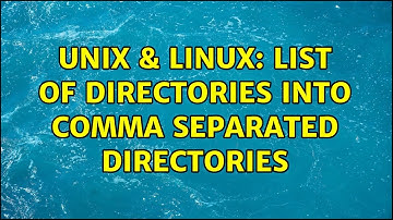 Unix & Linux: list of directories into comma separated directories