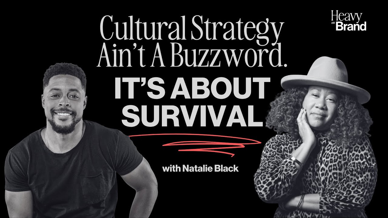 Cultural Strategy Ain’t a Buzzword. It’s Survival | w/Natalie Black of Culture x Curate.