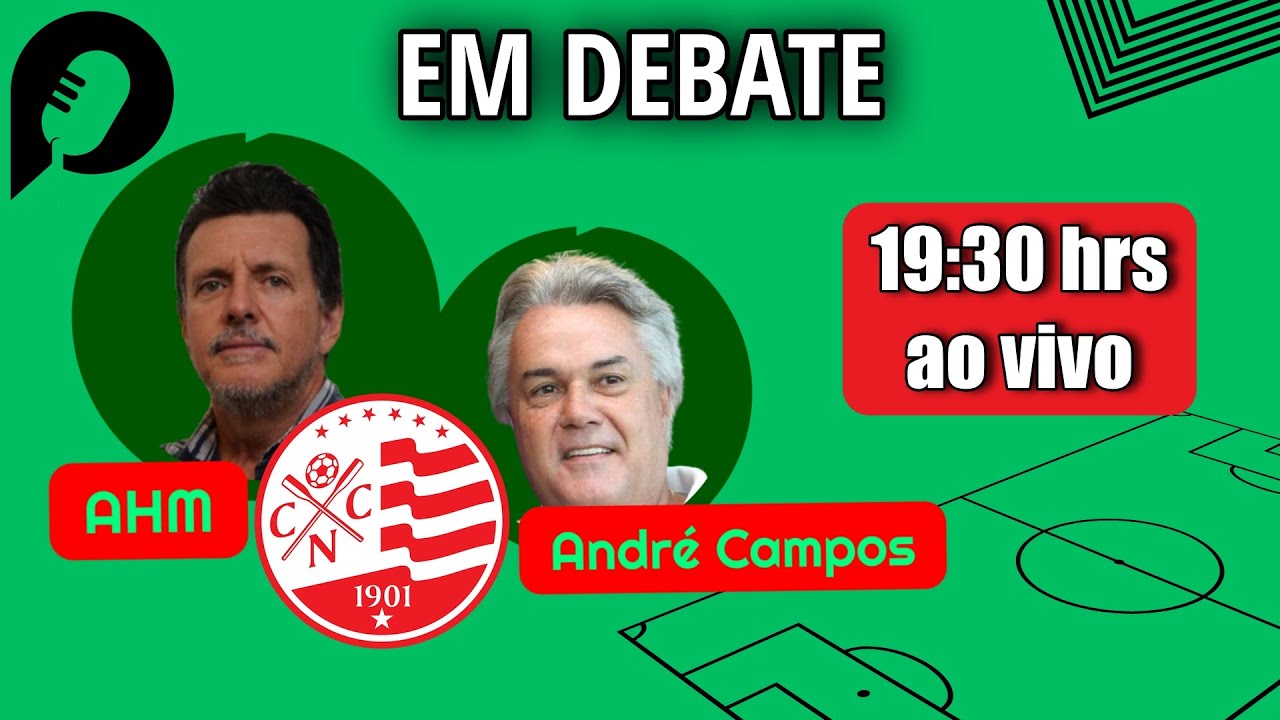 André Campos: O Náutico, eleições, Pernambucano, série B, e as polêmicas com AHM