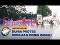 Protes Internasional Kecam Kekejaman Zionis Israel - [Metro Hari Ini]