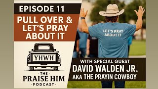 Play video: PHP Ep 11: Lets Pray About It with Special Guest David Walden Jr. 