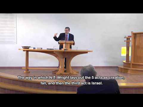 Mark Kinzer: The Place of Israel in the Theology of N.T. Wright - Session 1