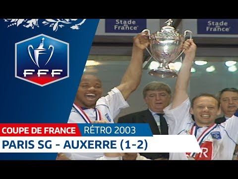 Finale Coupe De France 2003 Paris SG Auxerre 1 2 I FFF 2018 
