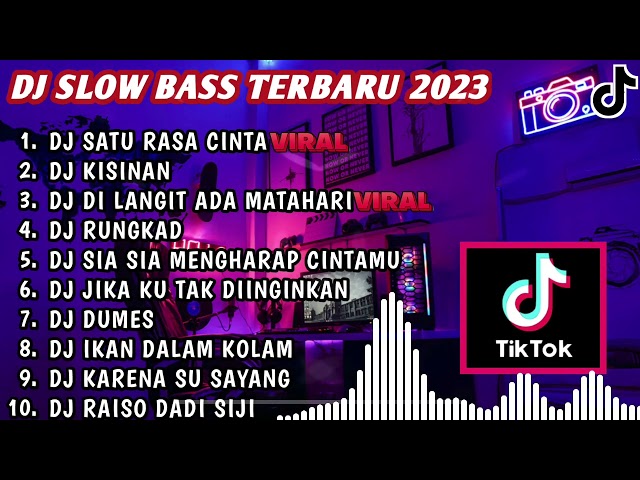 DJ SLOW BASS TERBARU 2023 || DJ VIRAL TIKTOK SLOW BASS 🎵 DJ SATU RASA CINTA class=