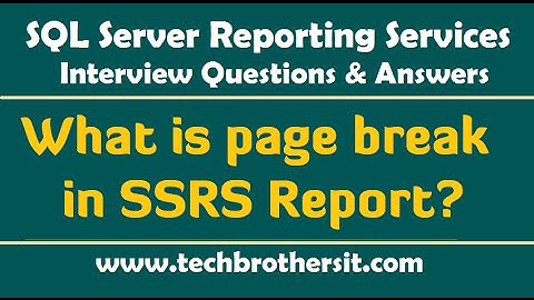 What is page break in SSRS Report - SSRS Interview Questions and Answers