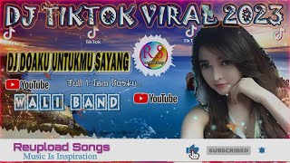 DJ DOAKU UNTUKMU SAYANG  》DJ  FULL BASS  》 DJ  VIRAL TIKTOK 2023